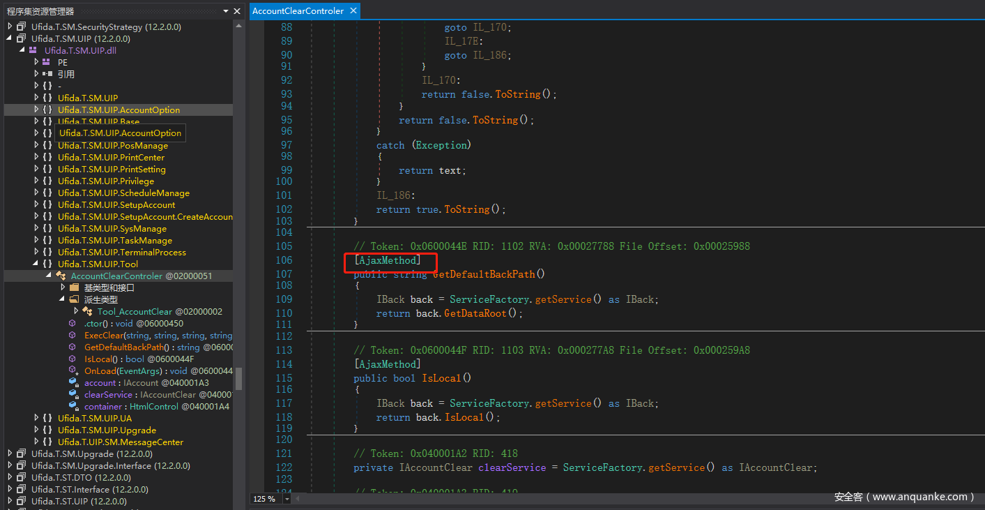 dil dil dil dil dil dil Ufida.T.SM.SecurityStrategy (12.2.0.0) Uflda.T.SM.UlP (12.2.0.0) UfIda.T.SM.UlP.dII Ufida.T.SM.UlP LJfid a. T. SM. I P.AccountOption llfiHa_ffAM Ufida.T.SM.UIP.AccountOption a. . M.LllPlPGManage Ufida.T.SM.UIP.PrintCenter Ufida.T.SM.UIP.PrintSetting Ufida.T.SM.UIP.Privilege Ufida.T.SM.UIP.ScheduleManage Ufida.T.SM.UIP.SetupAccount L]fi d a VT .SM L] I P Setu pAccou nt.CreateAccou n Ufida.T.SM.UIP.SysManage Ufida.T.SM.UIP.TaskManage Ufida.T.SM.UIP.TerminalProcess Ufida.T.SM.UlP.TooI AccountClearControler @02000051 TaaI_AccauntCIear @02000002 .ctoro : void @06000450 ExecClear(string, string, string, string GetDefaultBackPathO : string IsLocaIO : bool @0600044F OnLoad(EventArgs) : @0600044 account : 'Account @040001A3 clearService : 'AccountClear 004000 container : HtmlControl @040001A4 Ufida.T.SM.UlP.UA Ufida.T.SM.UIP.Upgrade Ufida.T.UIP.SM.MessageCenter Uflda.T.SM.Upgrade (12.2.0.0) Uflda.T.SM.Upgrade.Interface (12.2.0.0) Uflda.T.ST.DTO (12.2.0.0) Uflda.T.ST.Interface (12.2.0.0) Uflda.T.ST.UlP (12.2.0.0) 89 91 92 93 94 95 96 97 100 101 102 103 104 105 106 107 108 109 110 111 112 113 114 115 116 117 118 119 120 121 122 123 goto IL _170 IL 17E goto IL _186, IL 170: return false. ToString() , return false. ToString() , catch (Exception) return text ; IL 186: return true. ToString() ; // Token: Ox0600044E RID: 1102 RVA: jaxMetho etDefau1 tBackPath ( ) 0100027788 File Offset: IBack back = ServiceFactory. getService() as IBack, return back. GetDataRoot() , // Token: Ox0600044F RID: 1103 RVA: LAjaxMethod] public bool IsLoca1 Ox000277A8 File Offset: 0100025988 Ox000259A8 IBack back = ServiceFactory. getService() as IBack, return back. IsLoca1 ( ) ; // Token: Ox040001A2 RID: 418 private IAccountC1ear clearService ServiceFactory. getService() as IAccountC1ear; 
